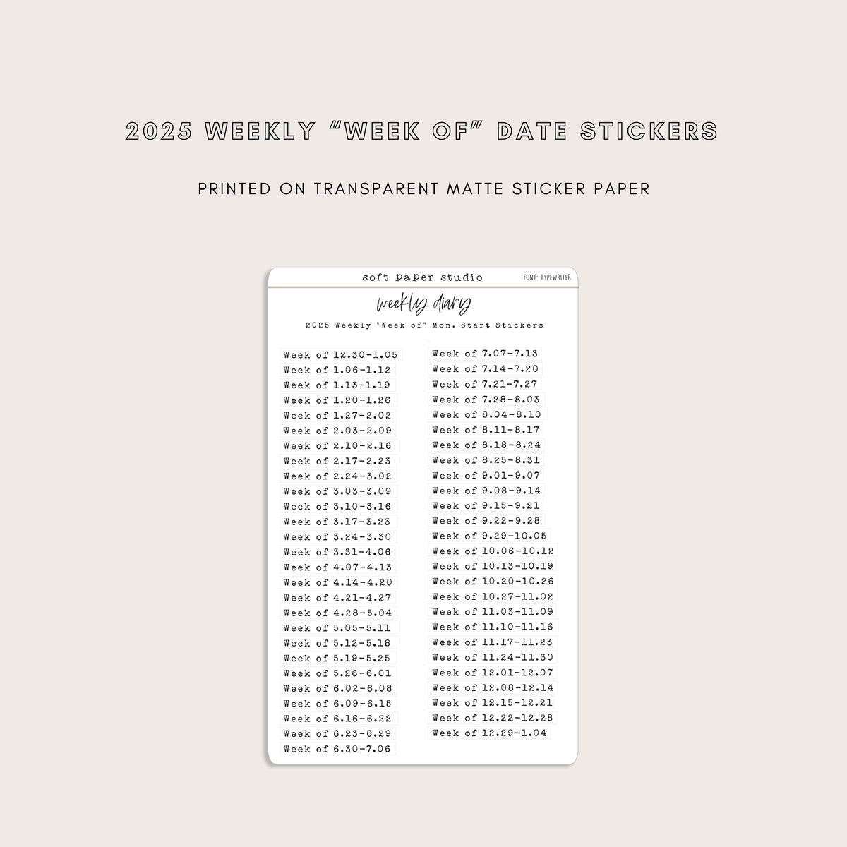The Weekly Diary: 2025 Weekly "Week Of" Stickers - Sun or Mon start (4 Font Choices Available!)