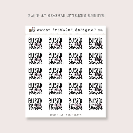 Blessed But Hella Stressed Stickers