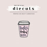 Diecut - Hustle, Baby Girl Coffee Cup